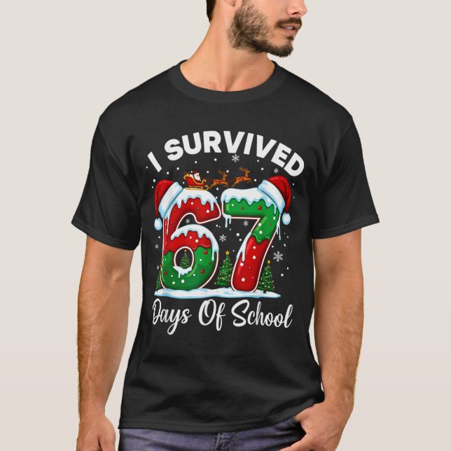 I Survived 67 Days Of School Christmas Countdown K T-Shirt (Front)