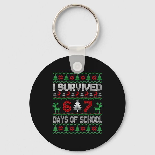 I Survived 67 Days Of School Christmas Meme Six Se Key Ring (Front)