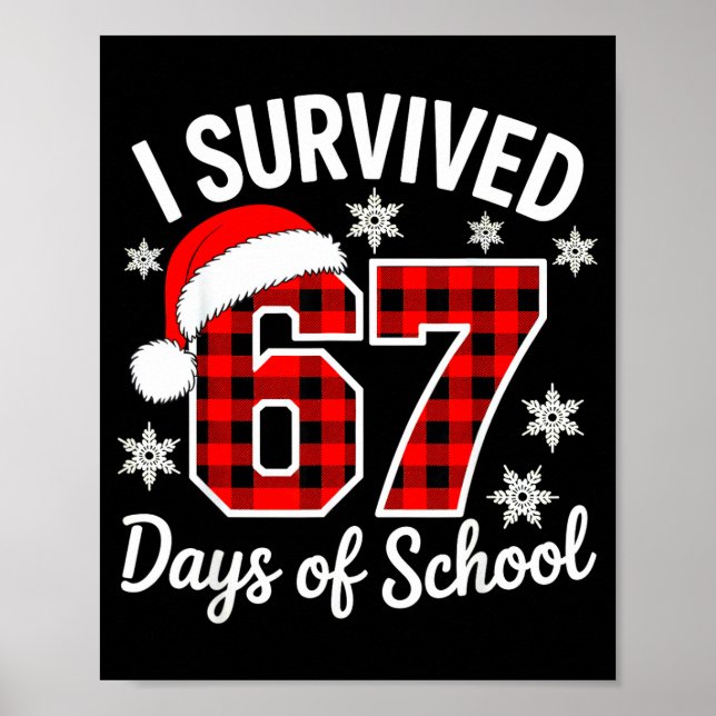 I Survived 67 Days Of School Christmas  Poster (Front)