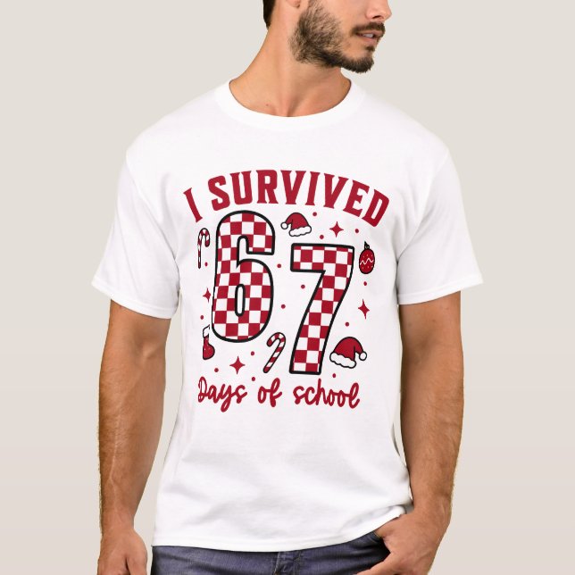 I Survived 67 Days of School Christmas T-Shirt (Front)