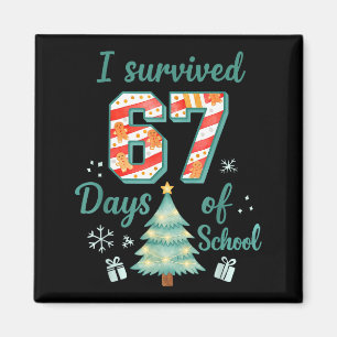 I Survived 67 Days Of School Christmas Teacher Stu Magnet