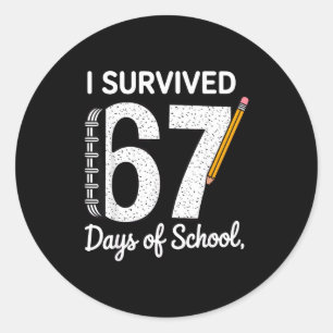 I Survived 67 Days Of School Classic Round Sticker