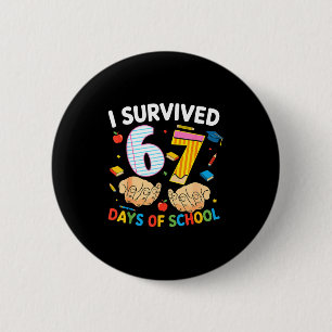 I Survived 67 Days Of School Cool Teacher Design  6 Cm Round Badge