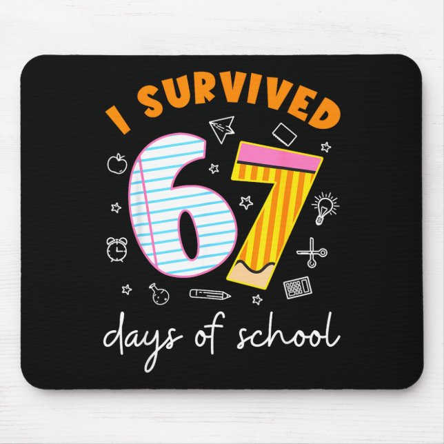 I Survived 67 Days Of School Cool Teacher Design  Mouse Pad (Front)