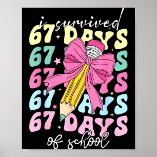 I Survived 67 Days Of School Coquette Bow Student  Poster