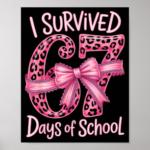 I Survived 67 Days Of School Coquette Girls Women  Poster