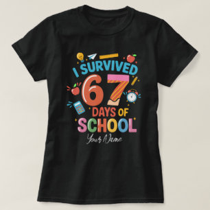 I Survived 67 Days of School - Custom Name Persona T-Shirt