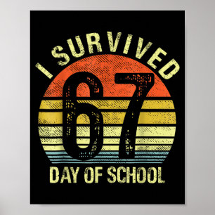 I Survived 67 Days Of School Dabbing Six Seven Mem Poster