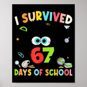 I Survived 67 Days Of School For Kids Girl Teacher Poster