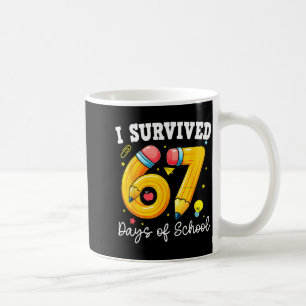I Survived 67 Days Of School For Teachers Students Coffee Mug