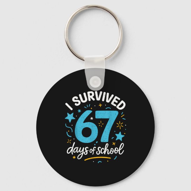 I Survived 67 Days Of School For Teachers Students Key Ring (Front)