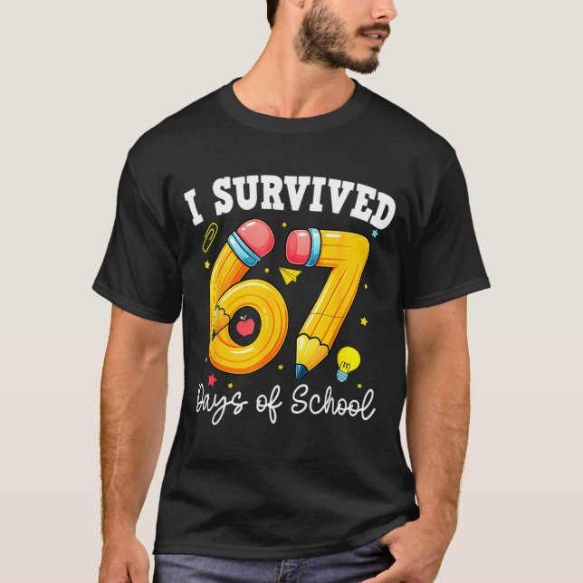 I Survived 67 Days Of School For Teachers Students T-Shirt (Front)