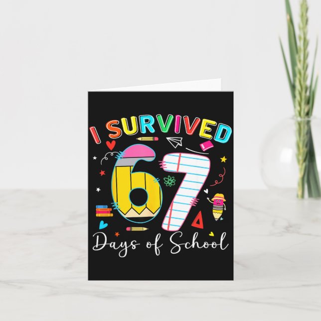 I Survived 67 Days Of School Fun Meme Six Seven 6- Card (Front)