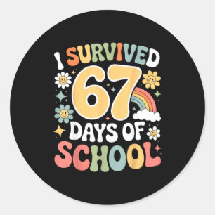 I Survived 67 Days Of School Funny 100th Day Desig Classic Round Sticker