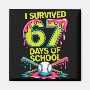 I Survived 67 Days Of School Funny 67 Baseball Sli Magnet