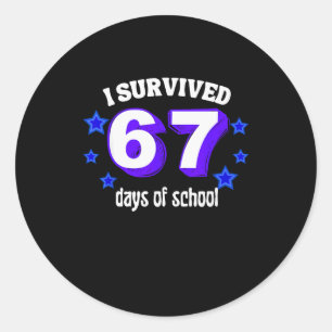 I Survived 67 Days Of School Funny 67 Meme Retro S Classic Round Sticker
