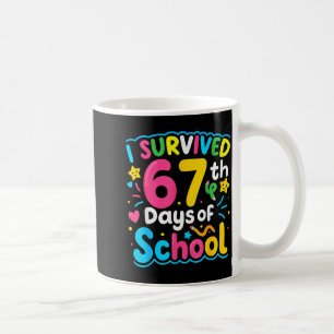 I Survived 67 Days Of School Funny 67 Meme Student Coffee Mug