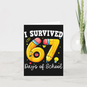 I Survived 67 Days Of School Funny 67 Meme Teacher Card