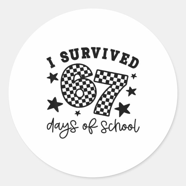 I Survived 67 Days Of School Funny 67 Meme Teacher Classic Round Sticker (Front)