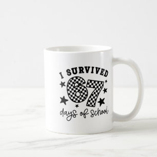 I Survived 67 Days Of School Funny 67 Meme Teacher Coffee Mug
