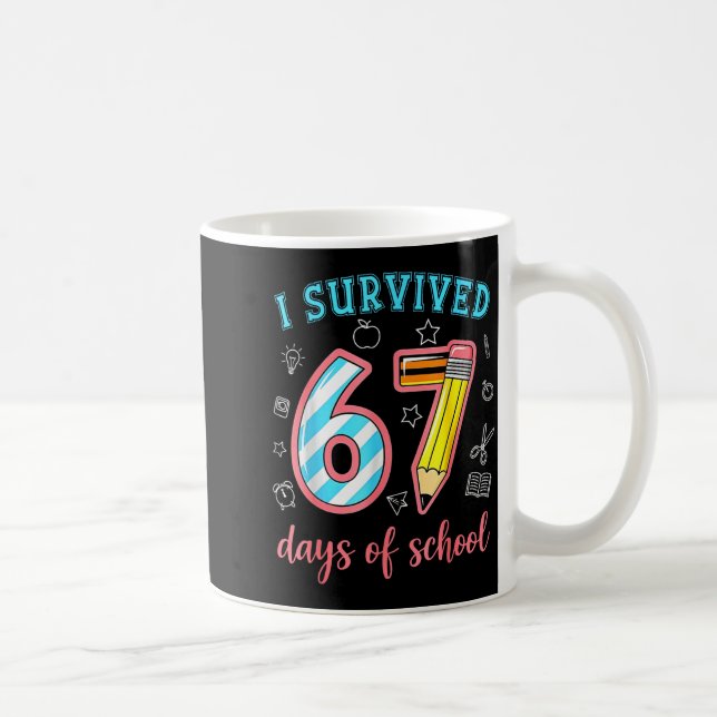 I Survived 67 Days Of School Funny 67 Meme Teacher Coffee Mug (Right)
