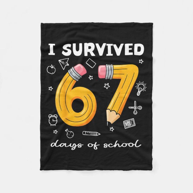 I Survived 67 Days Of School Funny 67 Meme Teacher Fleece Blanket (Front)