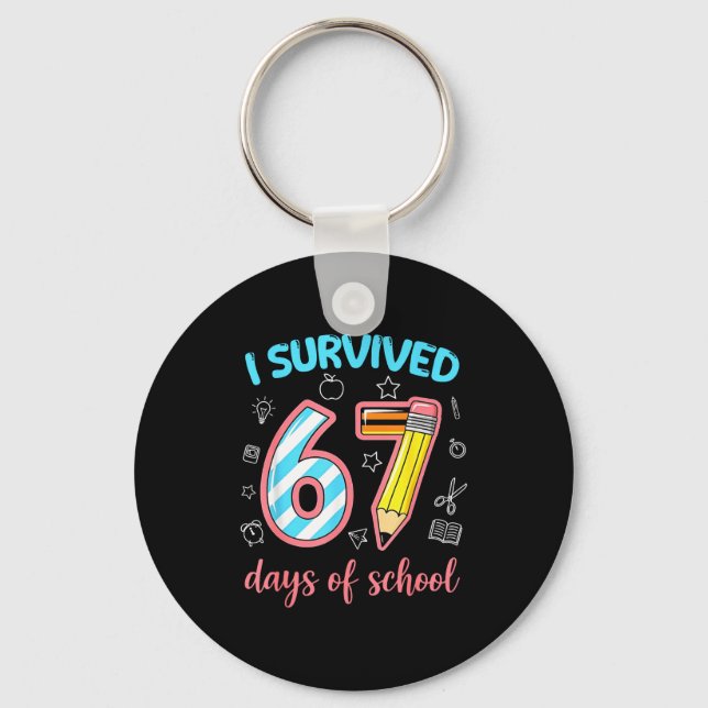 I Survived 67 Days Of School Funny 67 Meme Teacher Key Ring (Front)