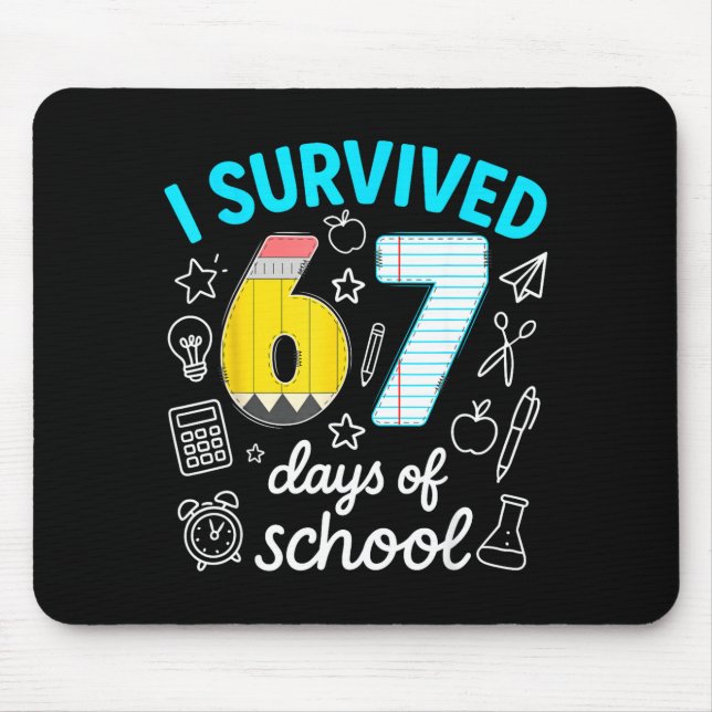 I Survived 67 Days Of School Funny 67 Meme Teacher Mouse Pad (Front)