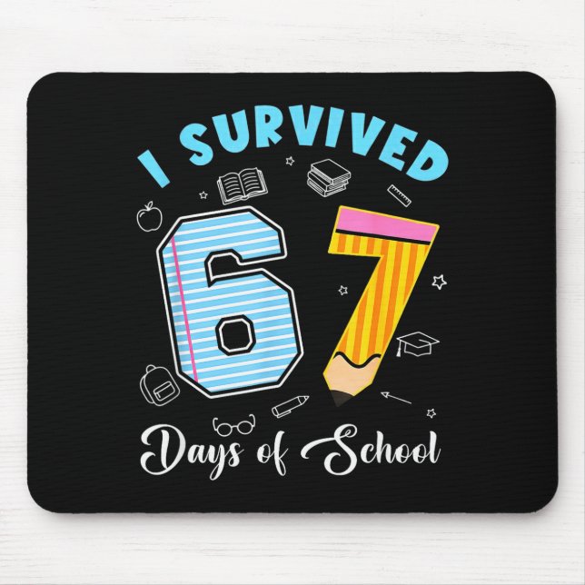 I Survived 67 Days Of School Funny 67 Meme Teacher Mouse Pad (Front)
