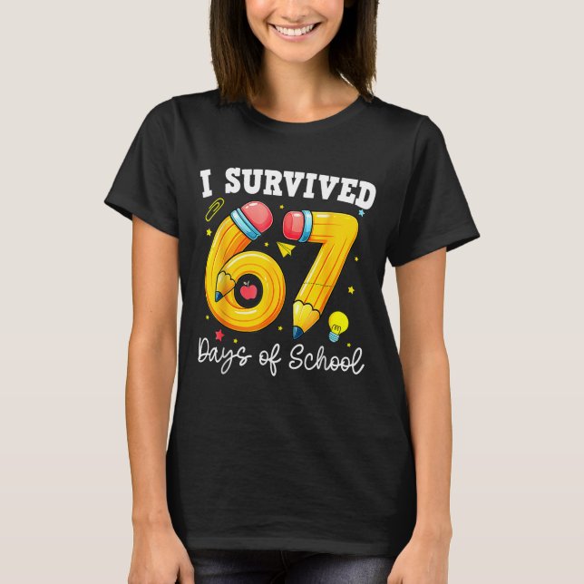 I Survived 67 Days Of School Funny 67 Meme Teacher T-Shirt (Front)