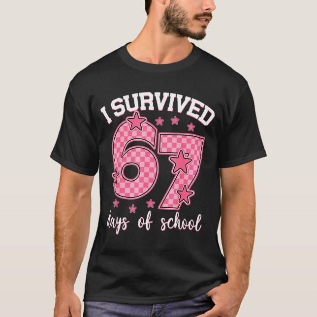 I Survived 67 Days Of School Funny 67 Meme Teacher T-Shirt (Front)