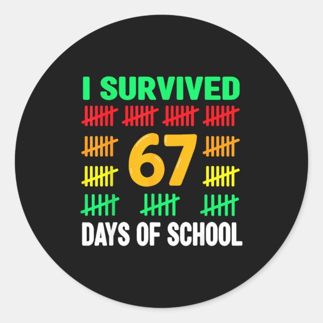 I Survived 67 Days Of School Funny 67 Meme Teen Bo Classic Round Sticker (Front)