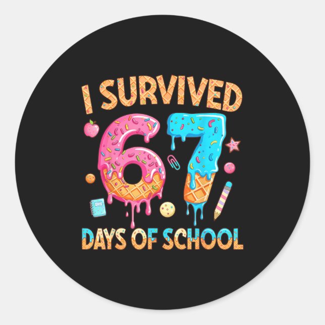 I Survived 67 Days Of School Funny 67 Teacher Stud Classic Round Sticker (Front)
