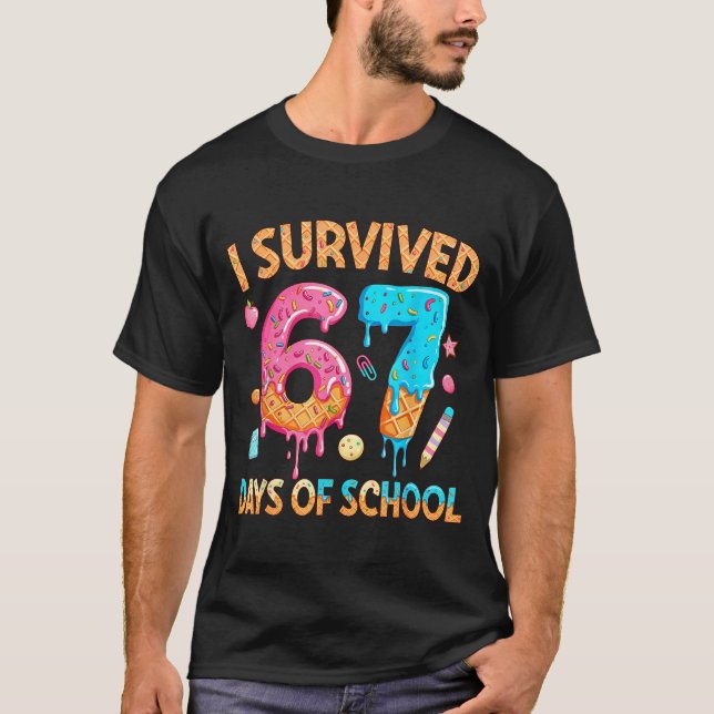I Survived 67 Days Of School Funny 67 Teacher Stud T-Shirt (Front)