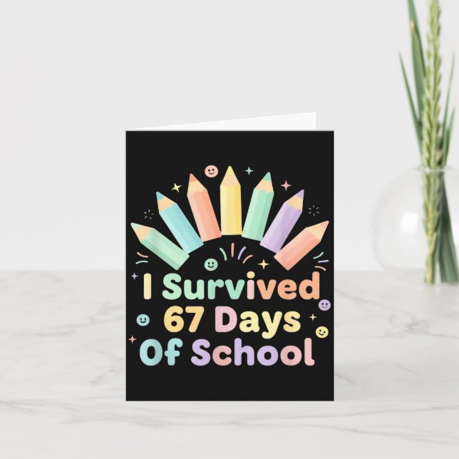 I Survived 67 Days Of School Funny 67 Teachers Stu Card (Front)