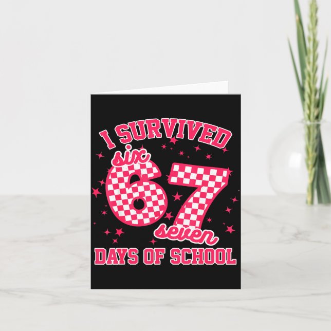 I Survived 67 Days Of School Funny 67 Teachers Stu Card (Front)