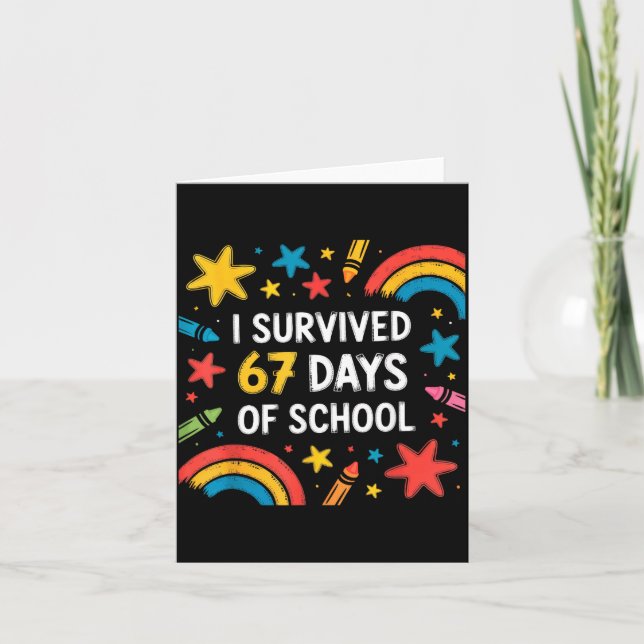 I Survived 67 Days Of School Funny 67 Teachers Stu Card (Front)