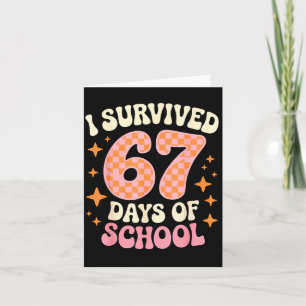 I Survived 67 Days Of School Funny 67 Teachers Stu Card