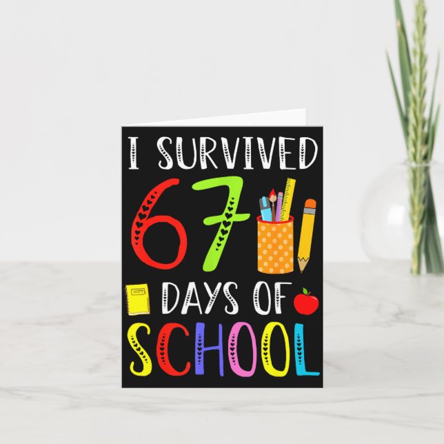 I Survived 67 Days Of School Funny 67 Teachers Stu Card (Front)