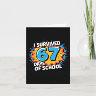 I Survived 67 Days Of School Funny 67 Teachers Stu Card