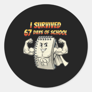 I Survived 67 Days Of School Funny 67 Teachers Stu Classic Round Sticker