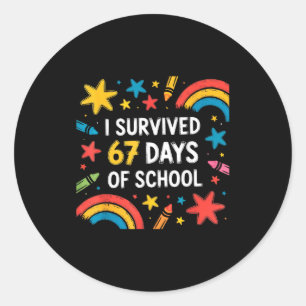 I Survived 67 Days Of School Funny 67 Teachers Stu Classic Round Sticker