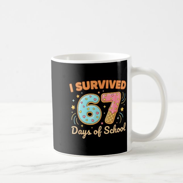 I Survived 67 Days Of School Funny 67 Teachers Stu Coffee Mug (Right)