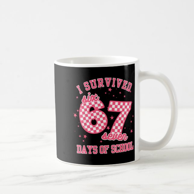 I Survived 67 Days Of School Funny 67 Teachers Stu Coffee Mug (Right)