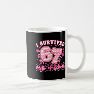 I Survived 67 Days Of School Funny 67 Teachers Stu Coffee Mug