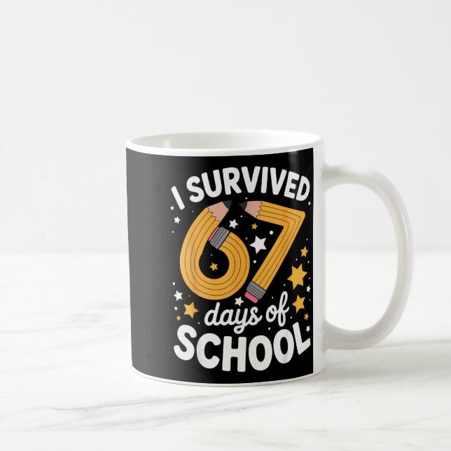 I Survived 67 Days Of School Funny 67 Teachers Stu Coffee Mug (Right)