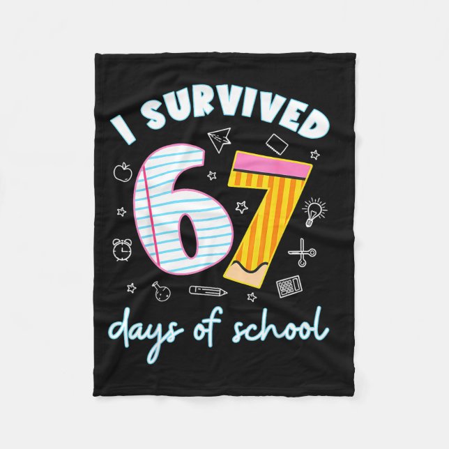 I Survived 67 Days Of School Funny 67 Teachers Stu Fleece Blanket (Front)
