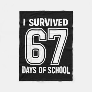I Survived 67 Days Of School Funny 67 Teachers Stu Fleece Blanket