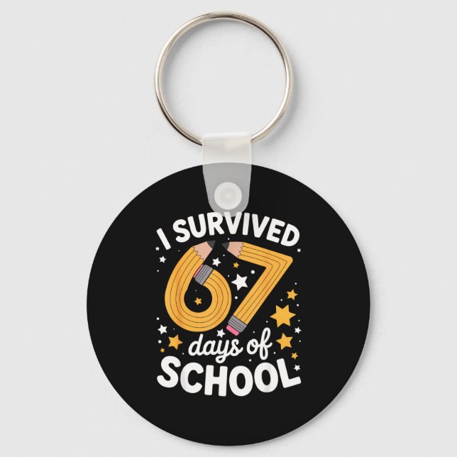 I Survived 67 Days Of School Funny 67 Teachers Stu Key Ring (Front)