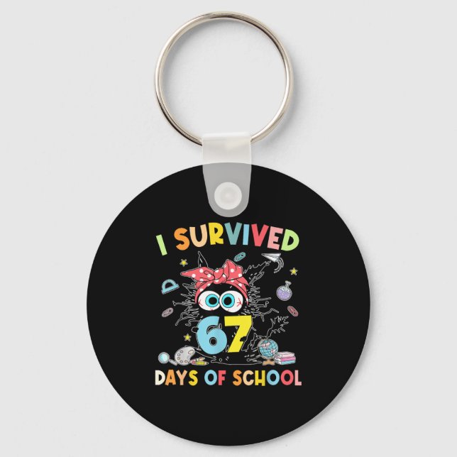 I Survived 67 Days Of School Funny 67 Teachers Stu Key Ring (Front)